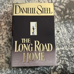 Danielle Steel The Long Road Home a novel Hardback